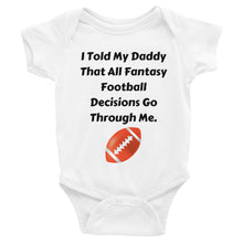 All Fantasy Football Decisions Go Through Me Infant Bodysuit