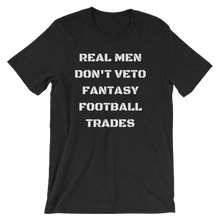 Real Men Don't Veto Fantasy Football Trades T-Shirt