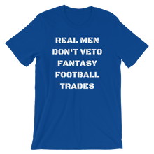 Real Men Don't Veto Fantasy Football Trades T-Shirt