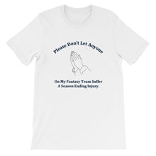 Prayer For The Dreaded Season Ending Injury T-Shirt