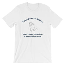 Prayer For The Dreaded Season Ending Injury T-Shirt