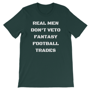 Real Men Don't Veto Fantasy Football Trades T-Shirt