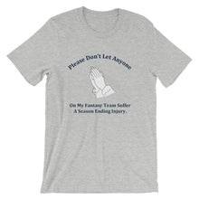 Prayer For The Dreaded Season Ending Injury T-Shirt