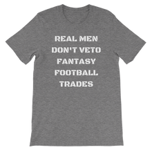 Real Men Don't Veto Fantasy Football Trades T-Shirt