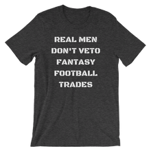 Real Men Don't Veto Fantasy Football Trades T-Shirt