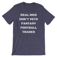 Real Men Don't Veto Fantasy Football Trades T-Shirt