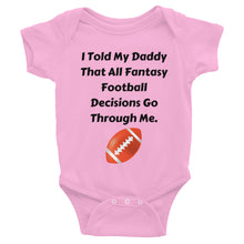 All Fantasy Football Decisions Go Through Me Infant Bodysuit