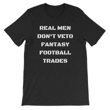 Real Men Don't Veto Fantasy Football Trades T-Shirt