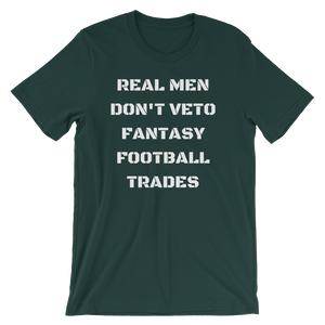 Real Men Don't Veto Fantasy Football Trades T-Shirt