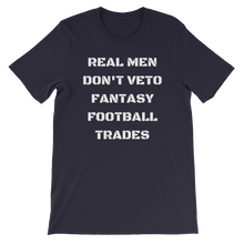 Real Men Don't Veto Fantasy Football Trades T-Shirt