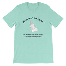 Prayer For The Dreaded Season Ending Injury T-Shirt