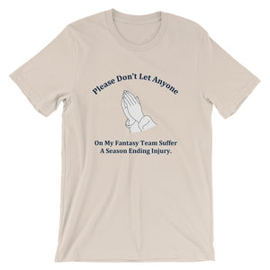 Prayer For The Dreaded Season Ending Injury T-Shirt