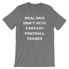 Real Men Don't Veto Fantasy Football Trades T-Shirt